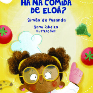 Quanta ciência há na comida de Eloá?