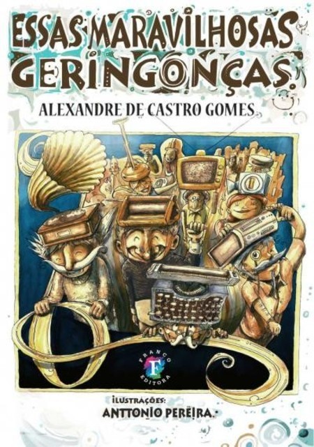 Essas maravilhosas geringonças