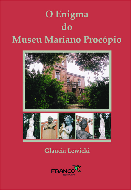 O enigma do Museu Mariano Procópio
