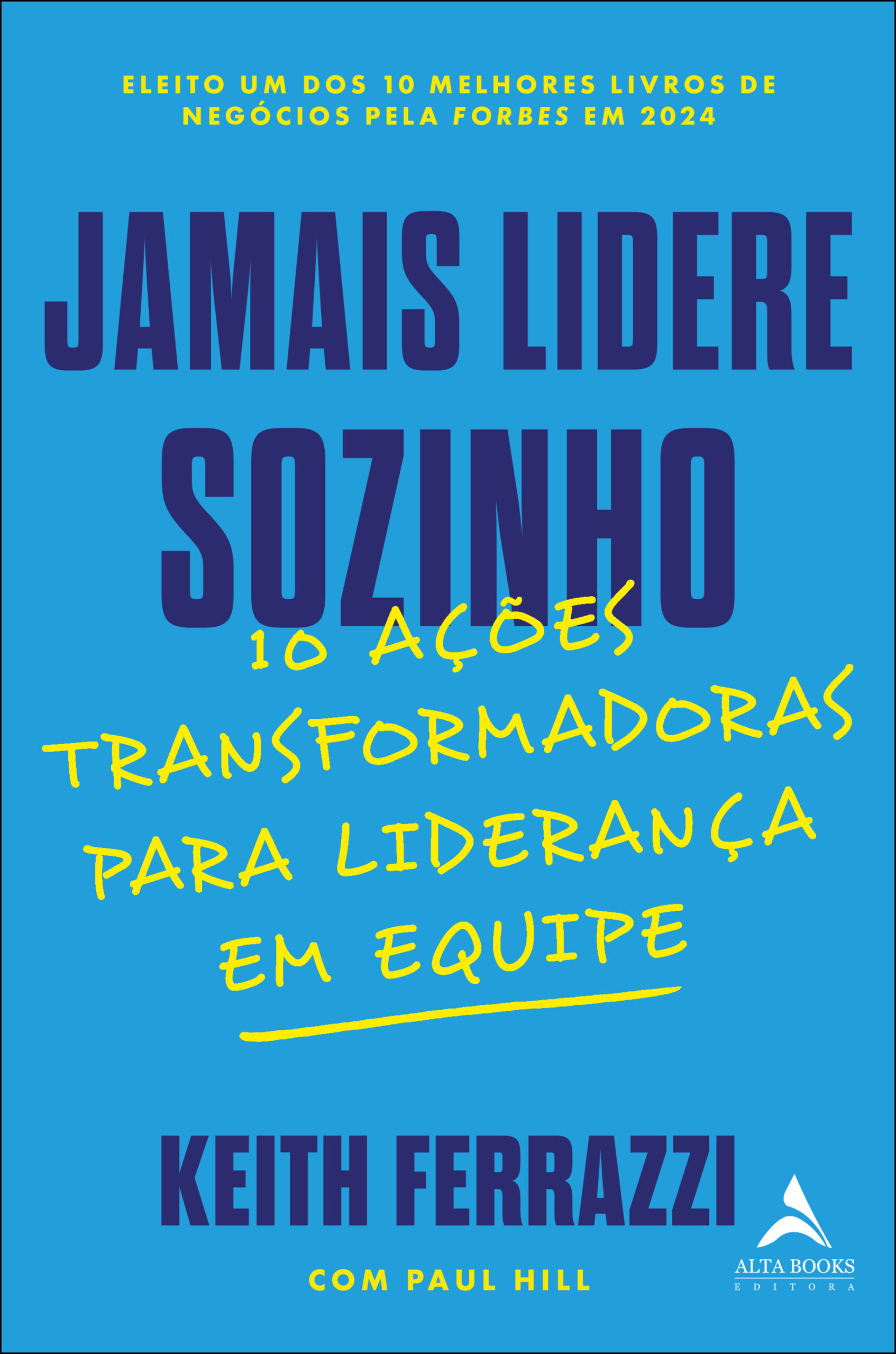 Jamais lidere sozinho