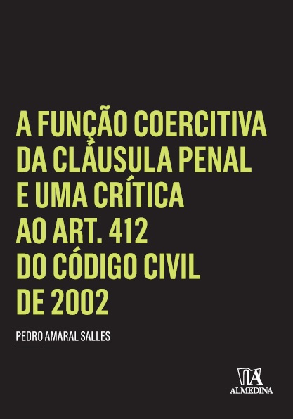 A função coercitiva da cláusula penal e uma crítica ao art. 412 do código civil de 2002