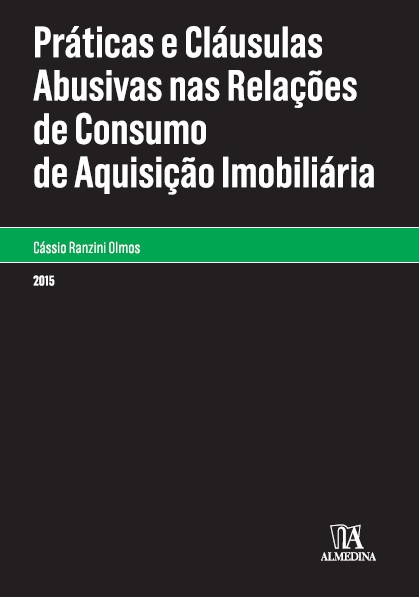 Práticas e cláusulas abusivas nas relações de consumo de aquisição imobiliária