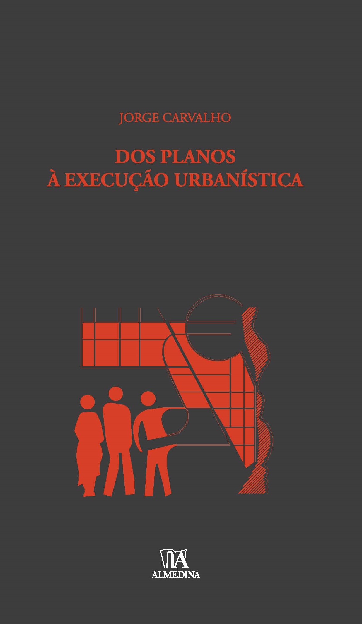 Dos planos à execução urbanística