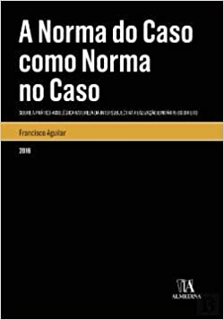 A norma do caso como norma no caso