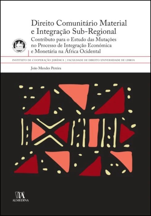 Direito comunitário material e integração sub-regional