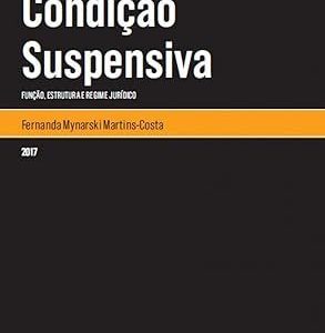 Condição suspensiva: função, estrutura e regime jurídico