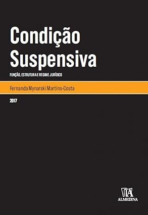 Condição suspensiva: função, estrutura e regime jurídico