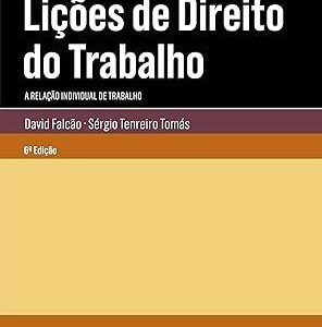 Lições de Direito do Trabalho: a Relação Individual de Trabalho