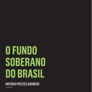 O Fundo Soberano do Brasil